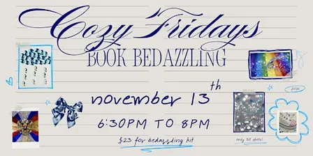 Cozy Fridays - Book Bedazzling (RESCHEDULED)
