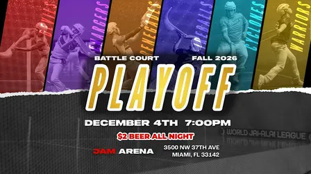 World Jai-Alai League Season X Playoffs – Dec 4
