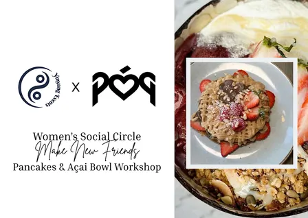 Pancakes & Acai Workshop | Yinyang Events x Póg | Women's Social Circle