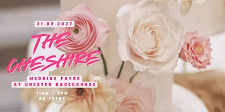 The Cheshire Wedding Fayre at Chester Racecourse