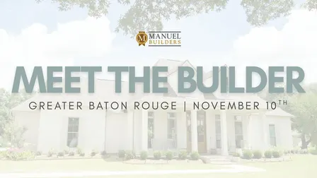 Meet the Builder | Greater Baton Rouge