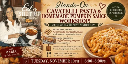 Hands-On Cavatelli Pasta & Homemade Pumpkin Sauce Workshop!