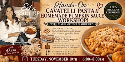 Hands-On Cavatelli Pasta & Homemade Pumpkin Sauce Workshop!