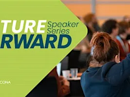 Future Forward: Speaker Series