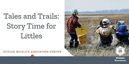 Tales and Trails: Story Time for Littles