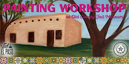 Old County Jail Painting Workshop