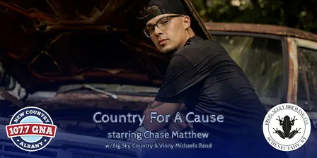 107.7 GNA Country For A Cause LIVE Starring Chase Matthew