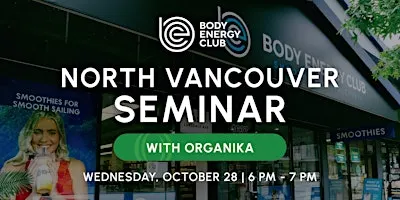 North Vancouver Seminar with Organika