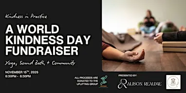 Kindness in Practice: A Yoga + Sound Bath Community Fundraiser