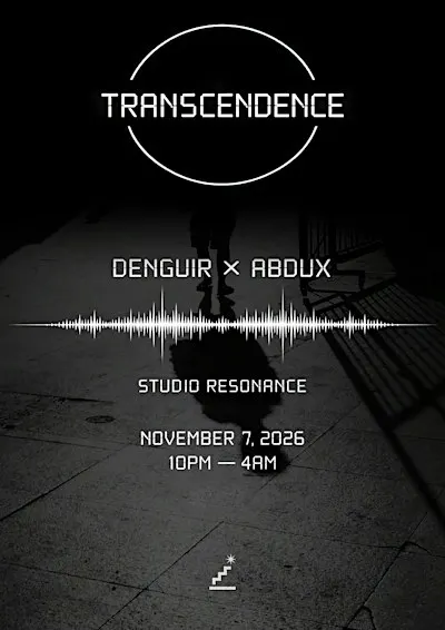TRANSCENDENCE // DENGUIR × ABDUX