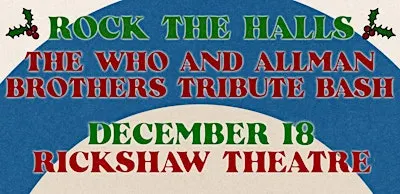Rock The Halls: The Who and Allman Brothers Tribute Bash