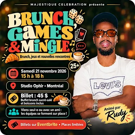 Brunch, Games & Mingle /Brunch, jeux et nouvelles rencontres