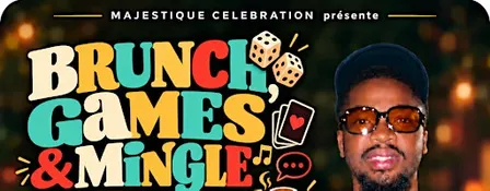 Brunch, Games & Mingle /Brunch, jeux et nouvelles rencontres