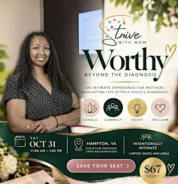 Worthy Beyond The Diagnosis Experience
