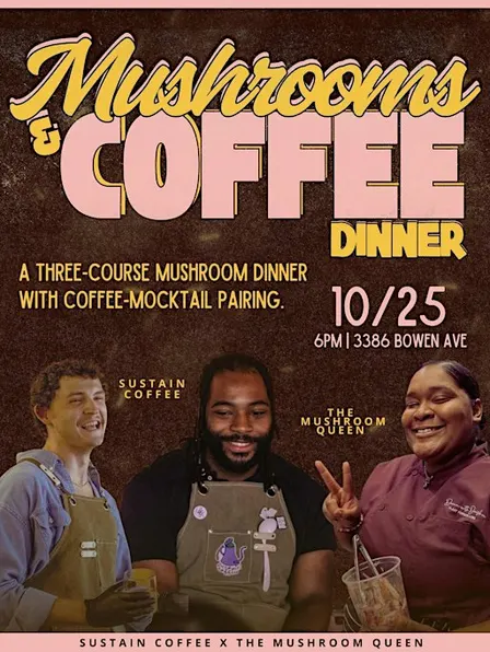 MUSHROOMS & COFFEE DINNER