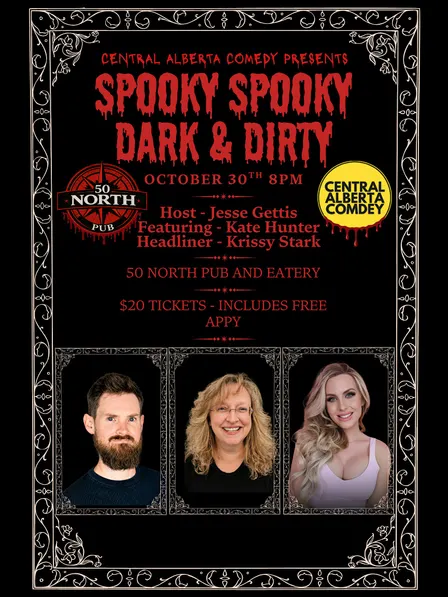 Central Alberta Comedy Presents: Spooky Spooky Dark and Dirty Show