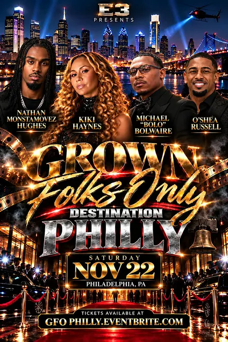 “Grown Folks Only” Destination Philly