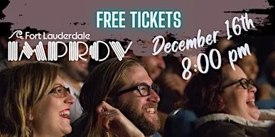 FREE TICKETS | Fort Lauderdale Improv 12/16 8:00pm | STAND UP COMEDY SHOW