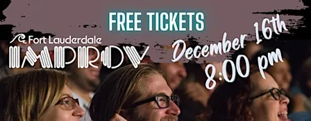 FREE TICKETS | Fort Lauderdale Improv 12/16 8:00pm | STAND UP COMEDY SHOW