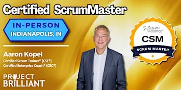 Certified ScrumMaster® (CSM®)  |  Indianapolis, IN  |  Aaron Kopel