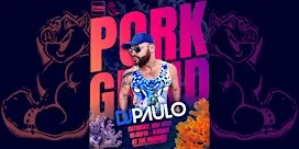 PORKGRIND - Fall Edition Featuring DJ Paulo