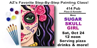 AZ's Favorite Paint & Sip Event!! Sugar Skull Girl