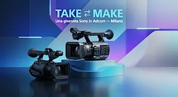 TAKE ⇄ MAKE Una giornata Sony in Adcom — Milano