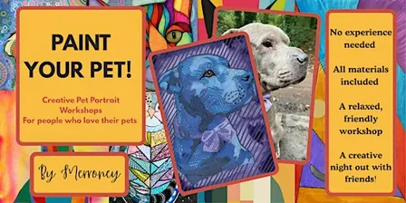Paint Your Pet! – Colourful Abstract Pet Portrait Workshop