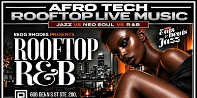 AFRO TECH - FIRST FRIDAY ROOFTOP R&B LIVE MUSIC NIGHT