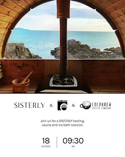 SISTERLY x Cocobrew x Sauna Wear @ Fad Saoil Saunas Blackrock
