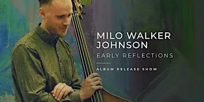 Milo Walker Johnson - Album Release Show