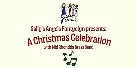 Sally’s Angels Pontyclun Presents: A Christmas Celebration.