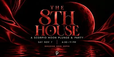 THE 8TH HOUSE: Plunge & Party