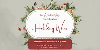 Wine Wednesday Class @ Book Ends: Holiday Wine