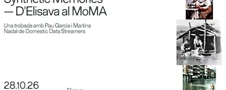 Synthetic Memories — De Elisava al MoMA