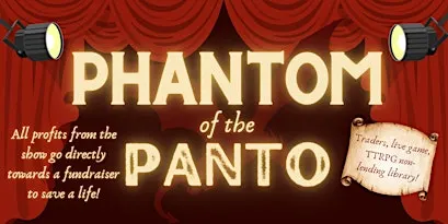 "The Phantom of the Panto" - charity DND liveplay event