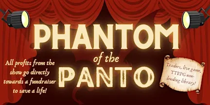 "The Phantom of the Panto" - charity DND liveplay event