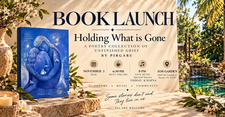 BOOK LAUNCH: “HOLDING WHAT IS GONE” by Pirgaru