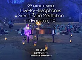 MindTravel November Live-to-Headphones Silent Piano Concert in Houston