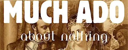 Much Ado About Nothing - House On Fire Theatre