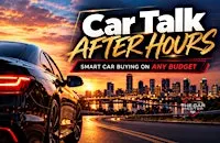 Car Talk After Hours: Smart Car Buying on Any Budget