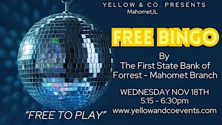 Free Bingo by First State Bank of Forrest - Mahomet Branch at Yellow & Co.