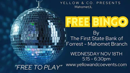 Free Bingo by First State Bank of Forrest - Mahomet Branch at Yellow & Co.