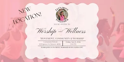 Worship & Wellness Detroit: Faith & Movement