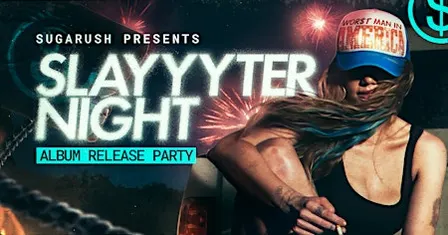 sugarush: SLAYYYTER NIGHT - album release party