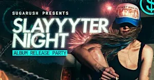 sugarush: SLAYYYTER NIGHT - album release party