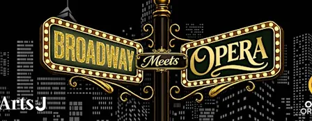 Broadway Meets Opera