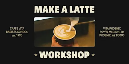 PHX Barista School: Make a Latte
