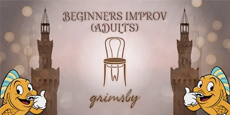 BEGINNERS IMPROV (ADULTS) - WED 04/11/2026 18:30, GRIMSBY