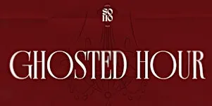 Ghosted Hour